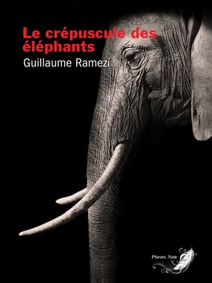 cover image of Le crépuscule des éléphants